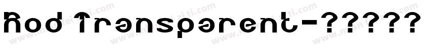 Rod Transparent字体转换